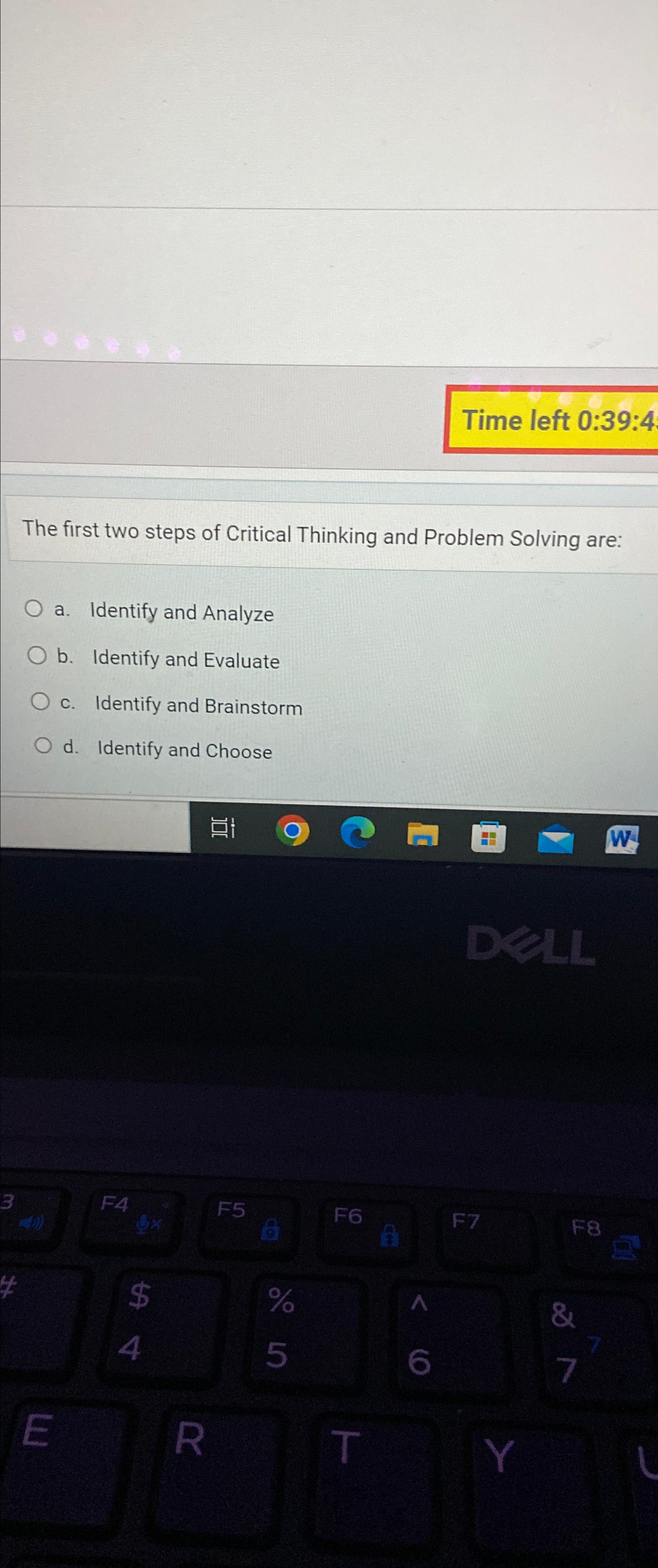  The first two steps of Critical Thinking and Problem Solving are: