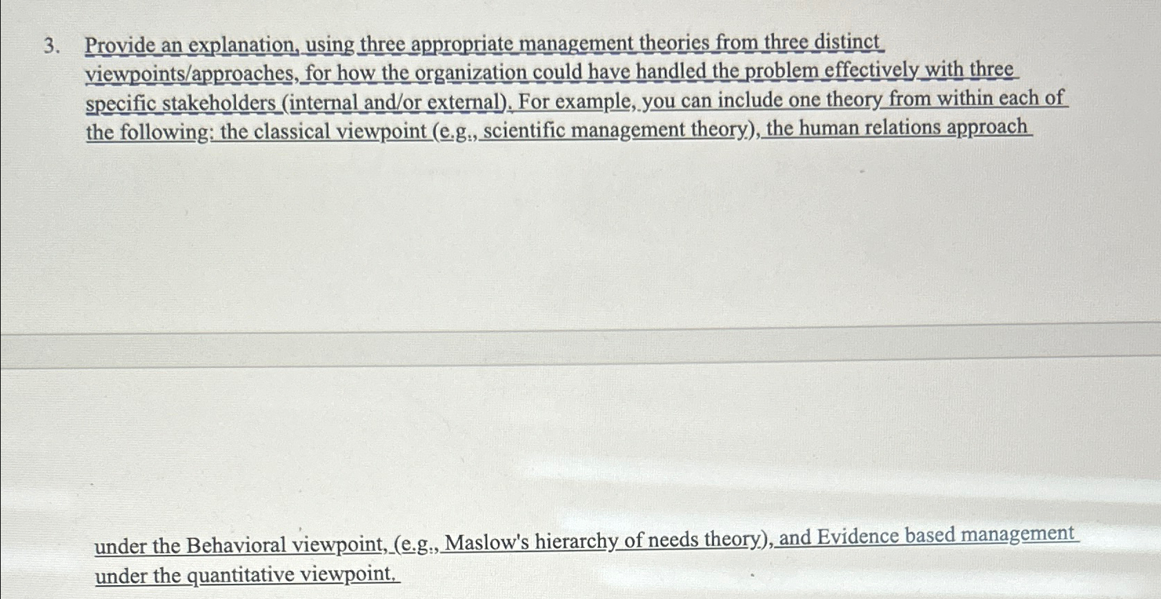  Provide an explanation, using three appropriate management theories from three distinct