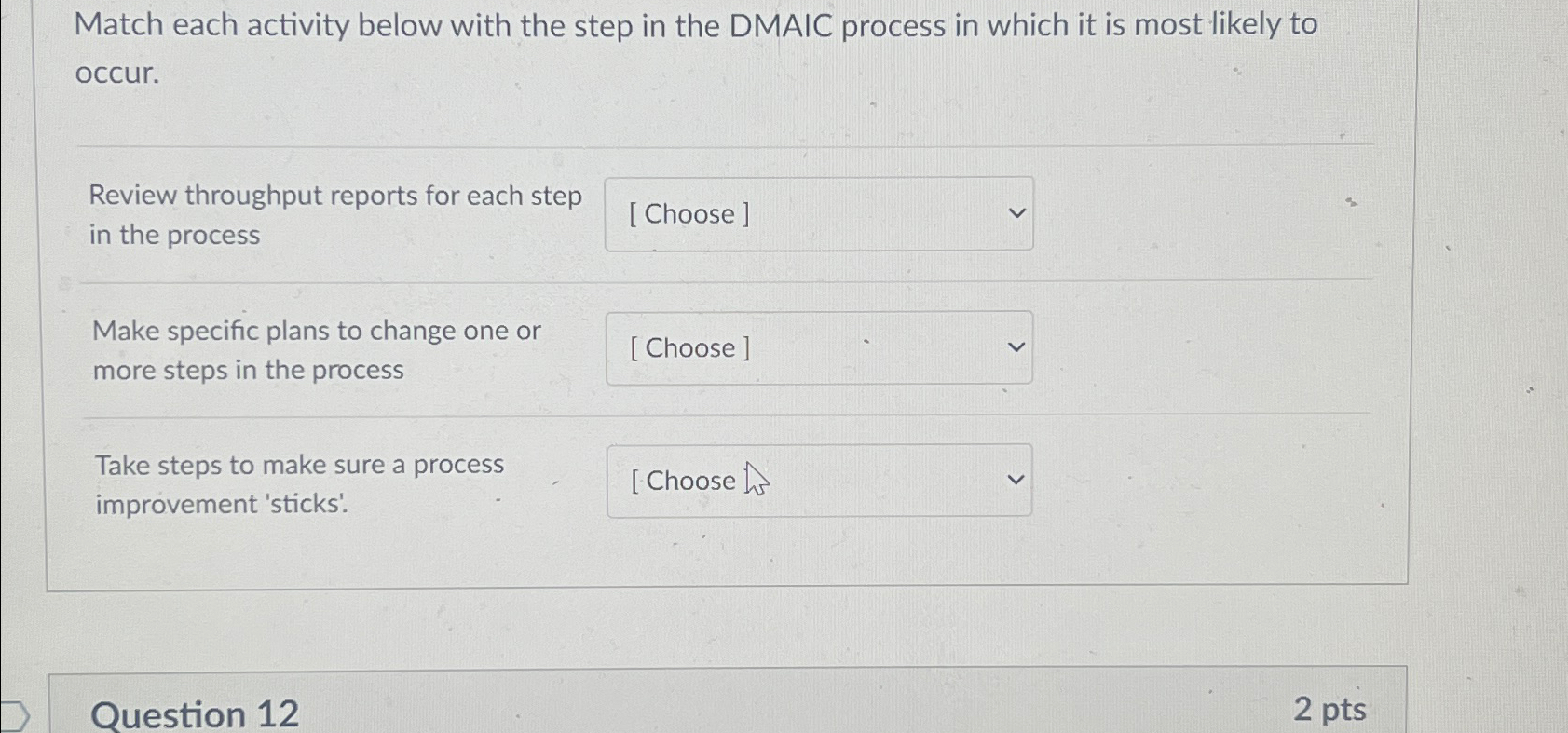  Match each activity below with the step in the DMAIC process