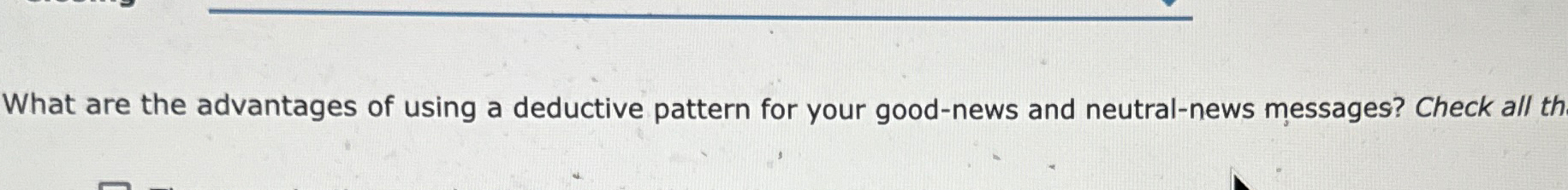 What are the advantages of using a deductive pattern for your