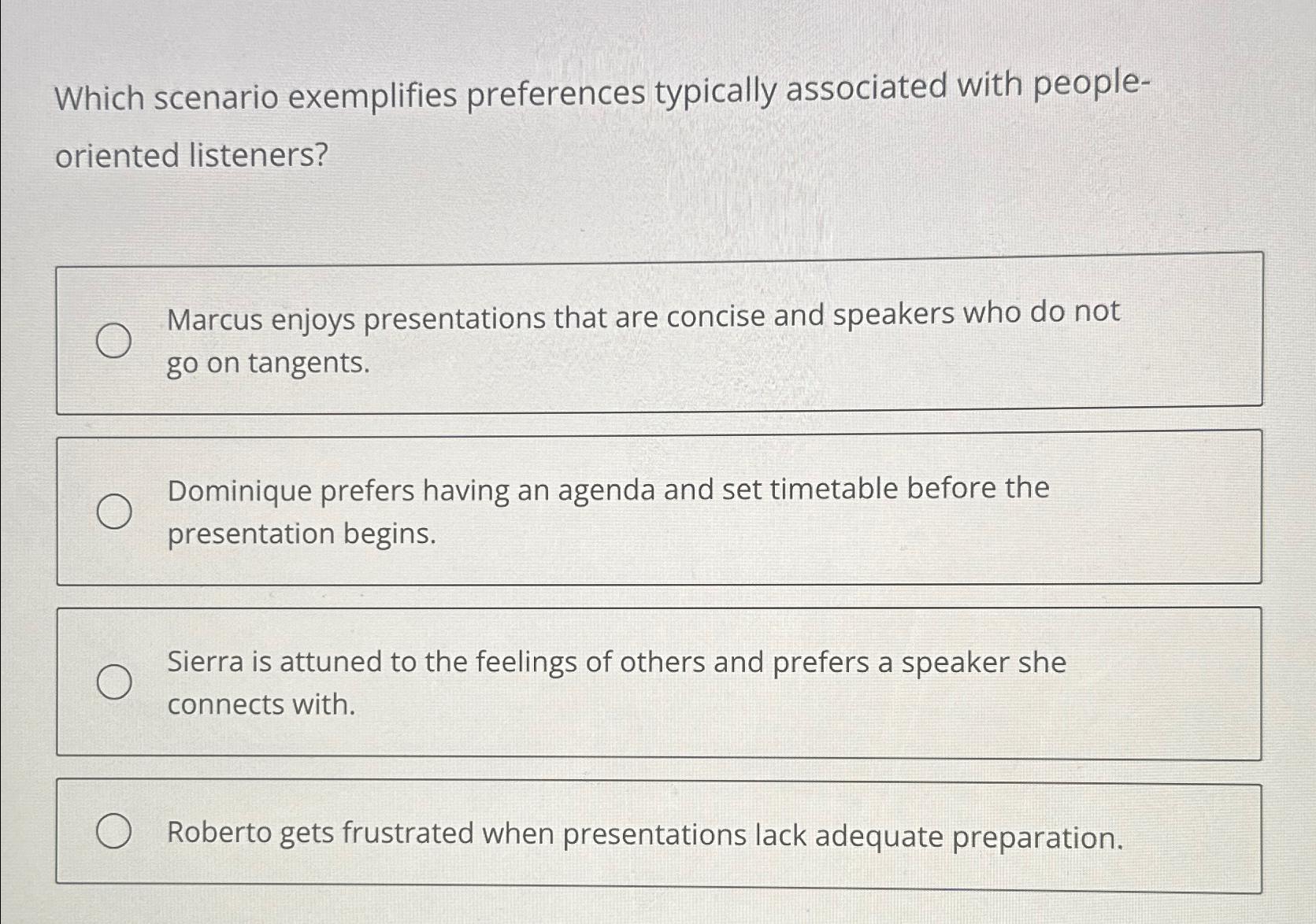  Which scenario exemplifies preferences typically associated with peopleoriented listeners? Marcus enjoys