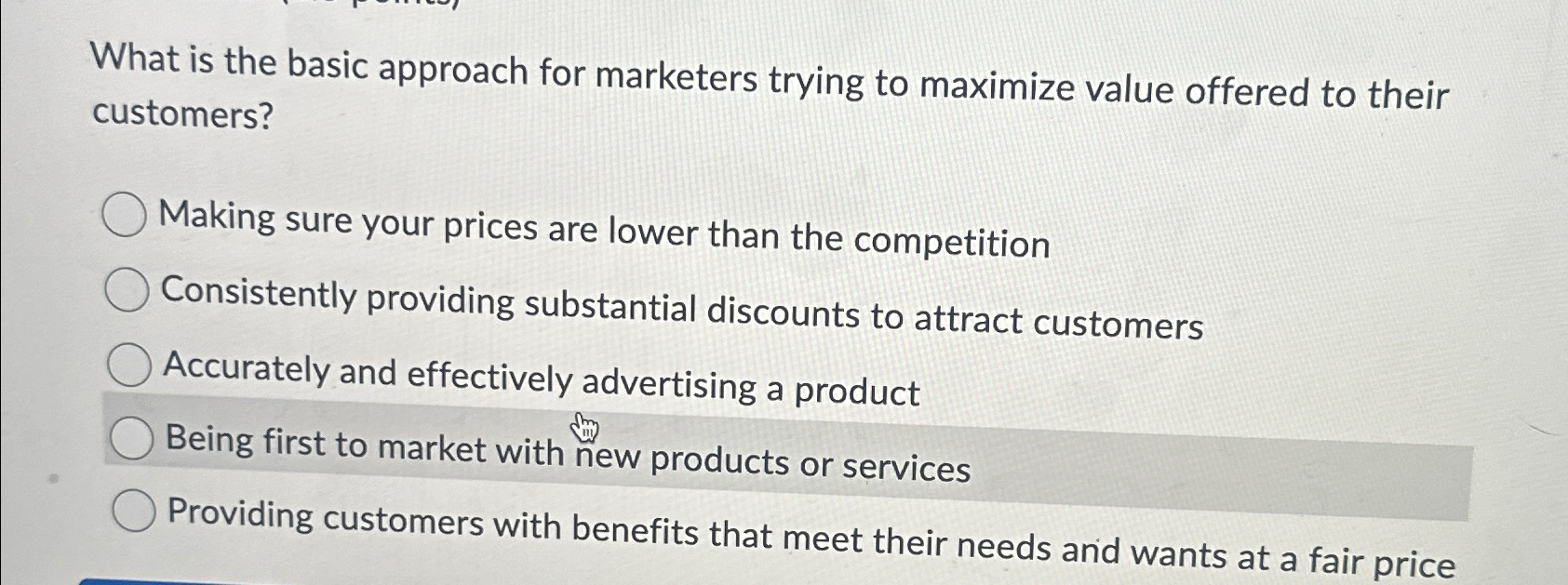  What is the basic approach for marketers trying to maximize value