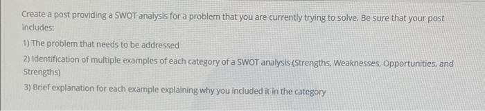  Create a post providing a SWOT analysis for a problem that