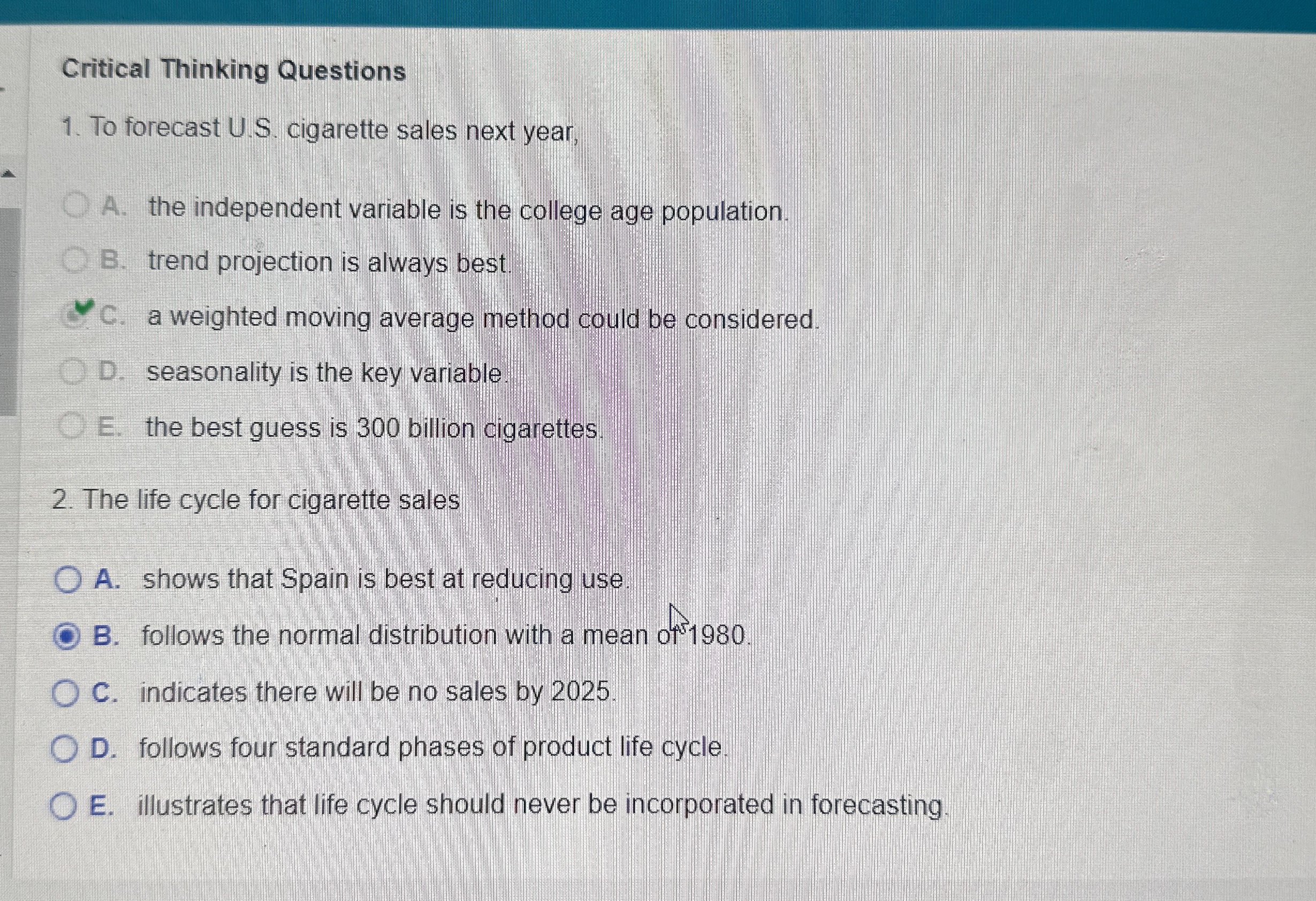  Critical Thinking Questions To forecast U.S. cigarette sales next year, A.