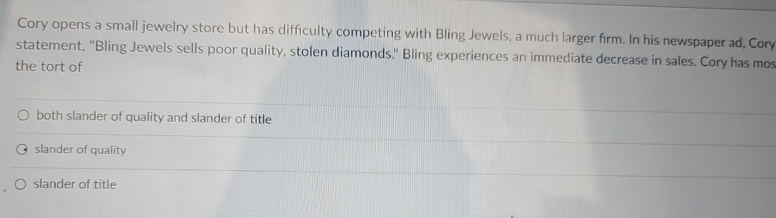  Cory opens a small jewelry store but has difficulty competing with