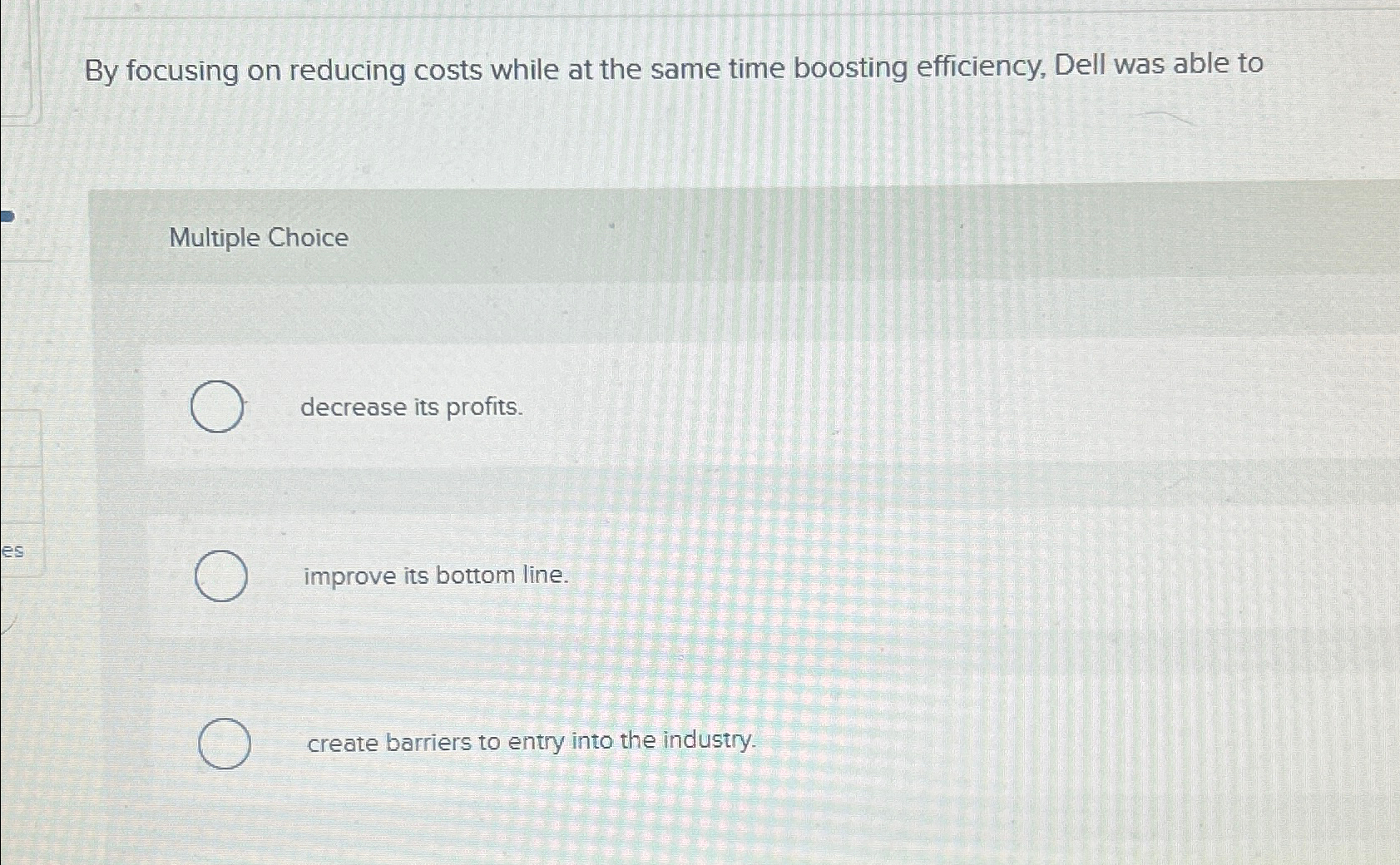  By focusing on reducing costs while at the same time boosting