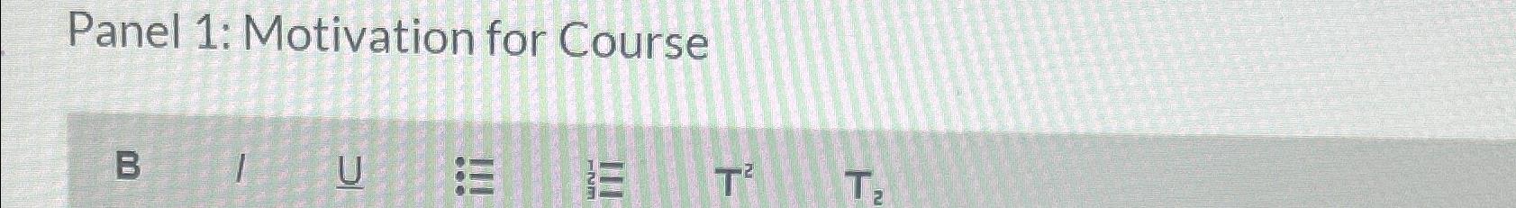  Panel 1: Motivation for Course 