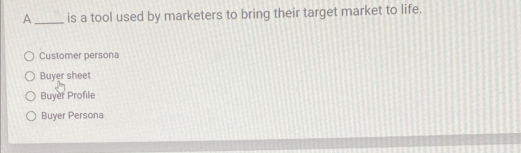  A is a tool used by marketers to bring their target