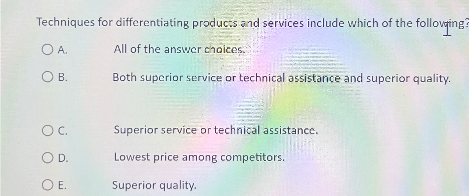  Techniques for differentiating products and services include which of the folloving?