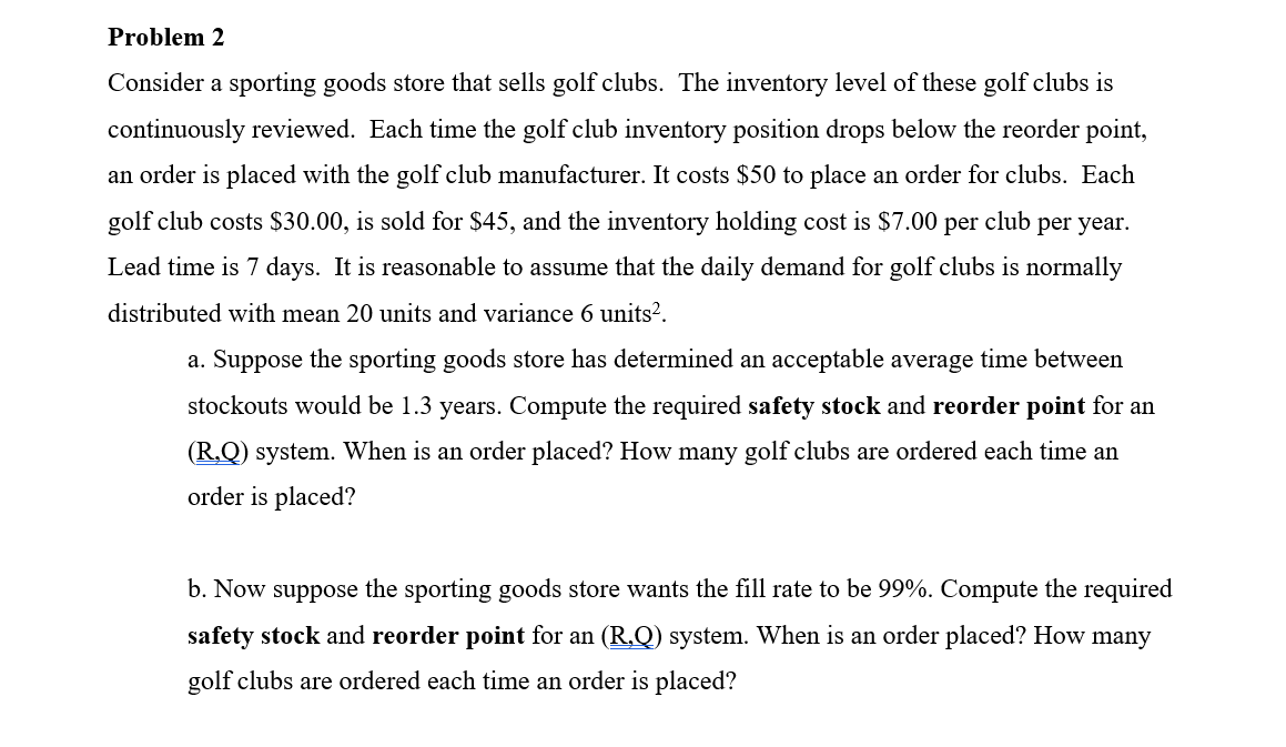 Problem 2 Consider a sporting goods store that sells golf clubs.