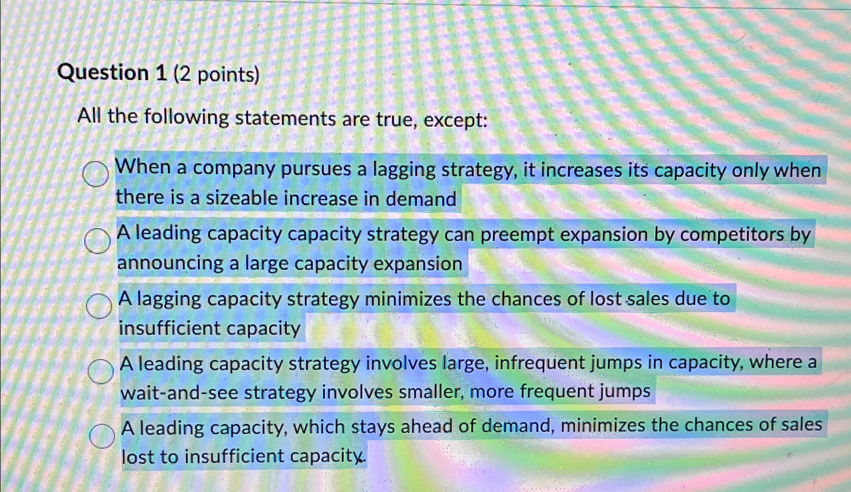  Question 1(2 points) All the following statements are true, except: When