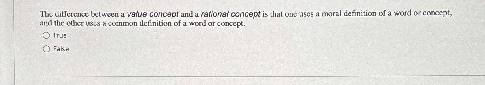  The difference between a value concept and a rational concept is
