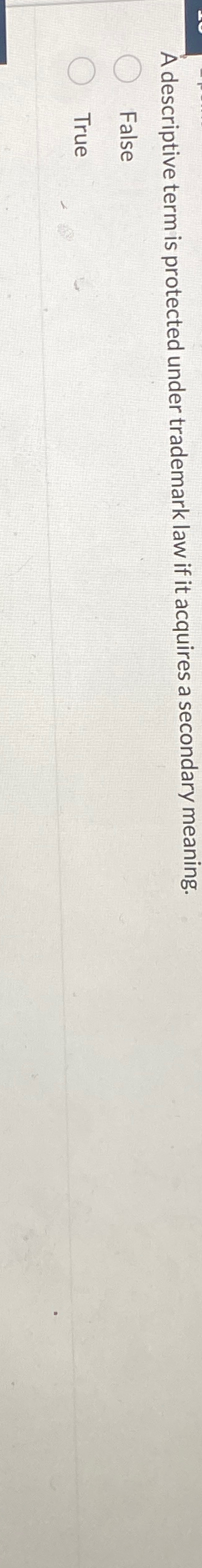  A descriptive term is protected under trademark law if it acquires