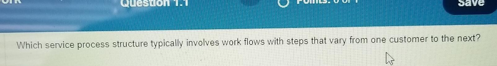  what service process structure typically Which service process structure typically involves