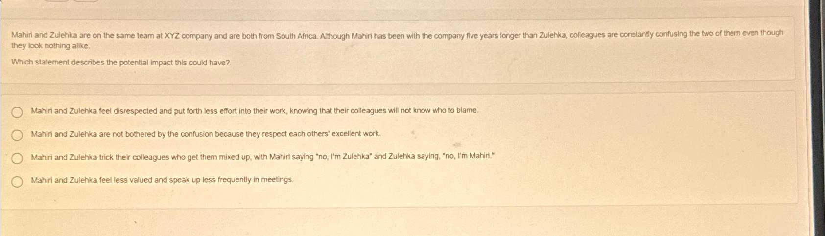  they look nothing allke. Which statement describes the potential impact this