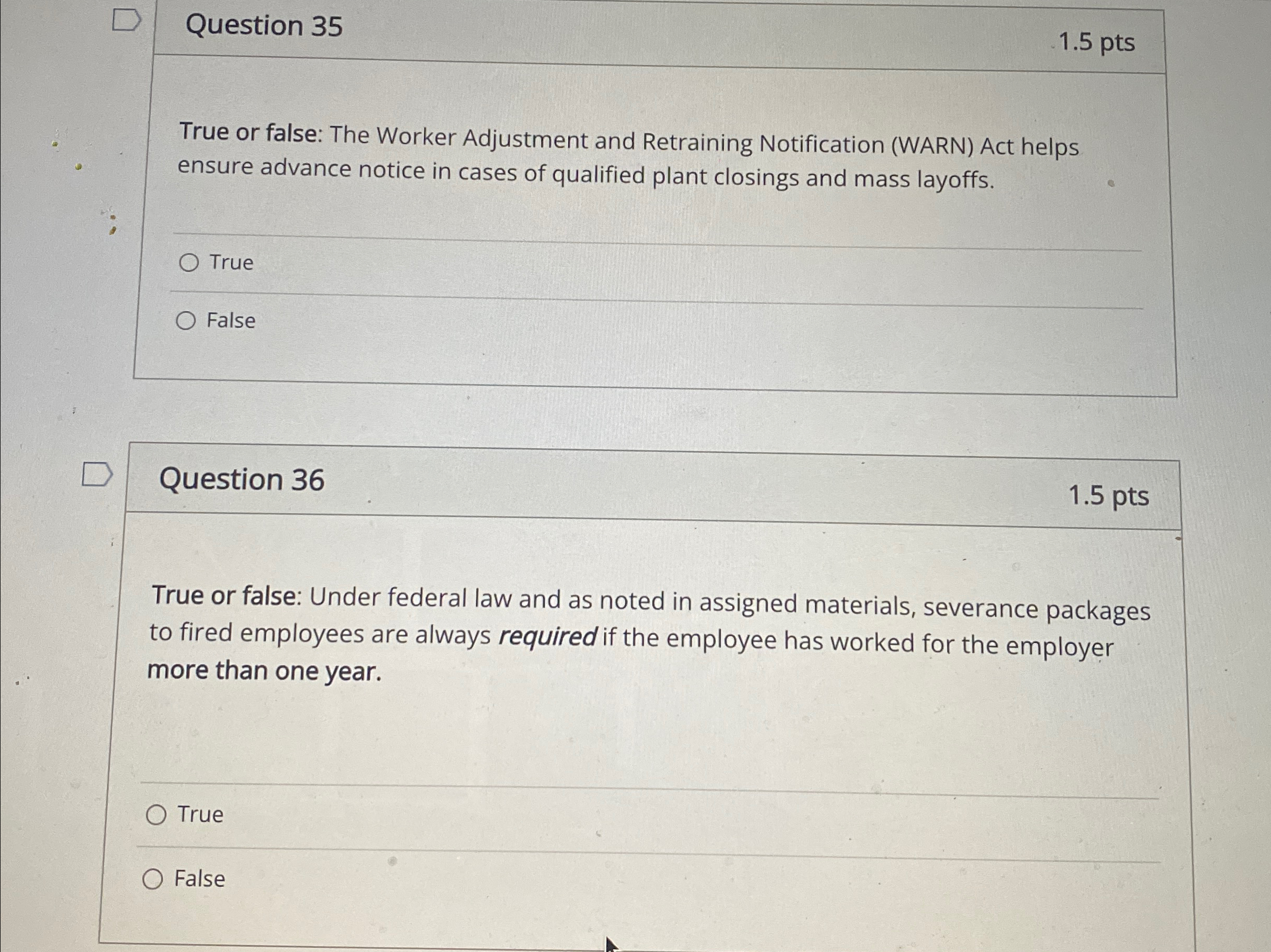 Question 35 1.5pts True or false: The Worker Adjustment and Retraining