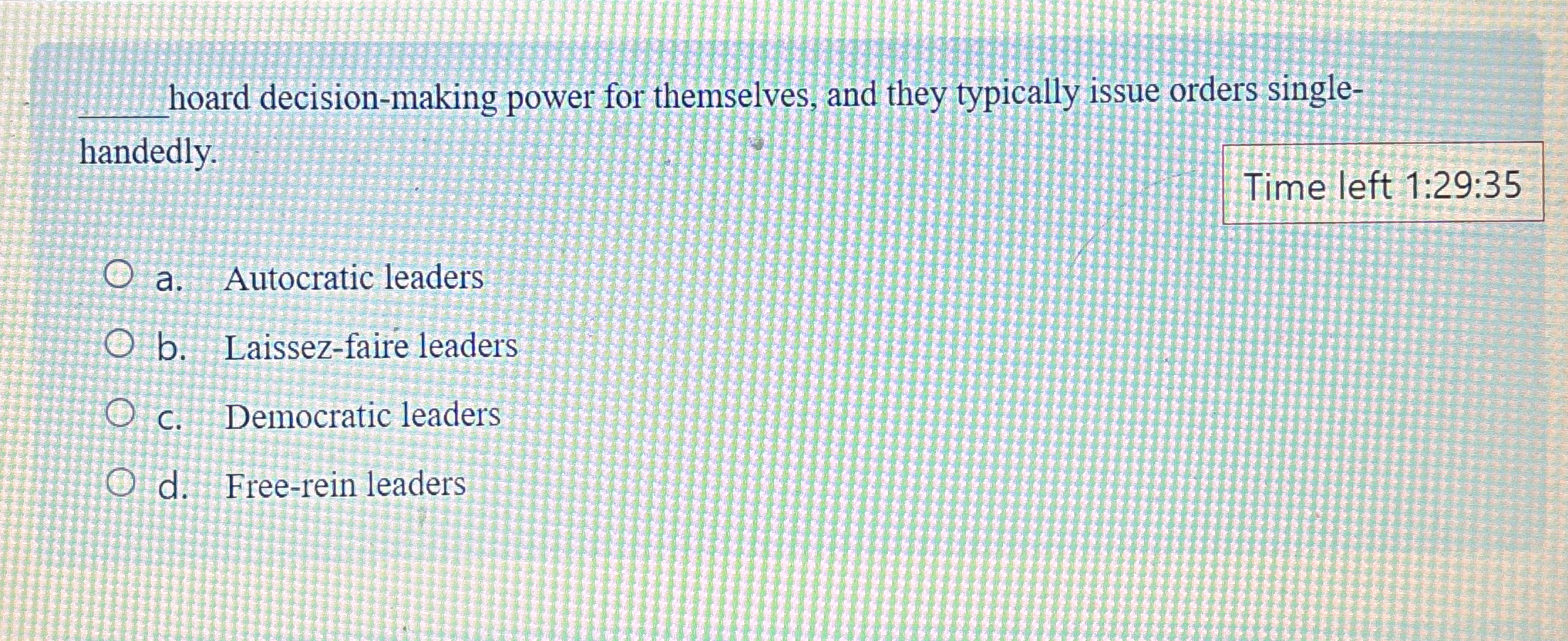  q, hoard decision-making power for themselves, and they typically issue orders
