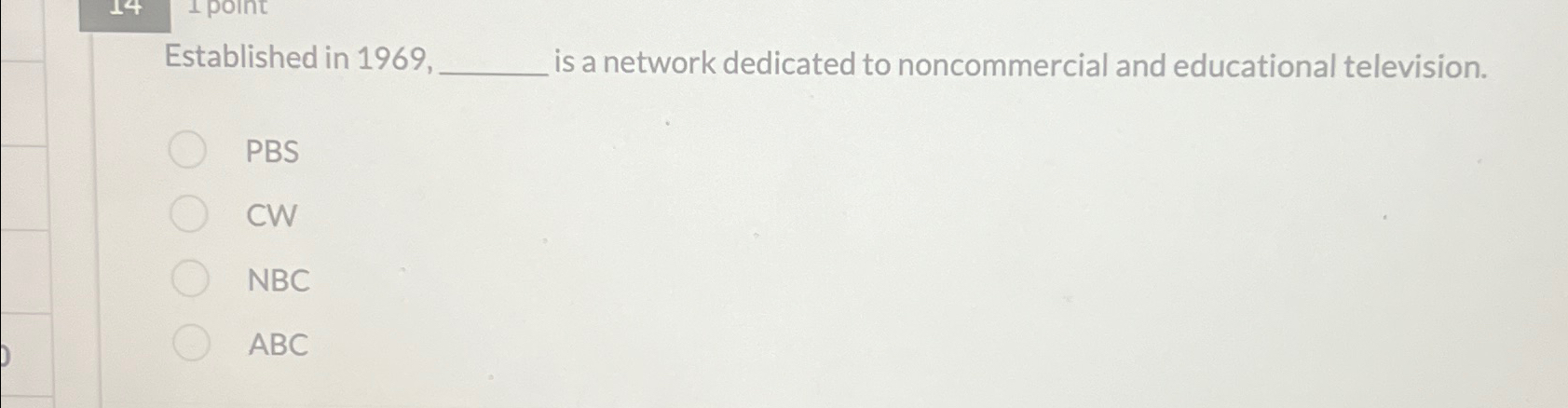  Established in 1969, is a network dedicated to noncommercial and educational