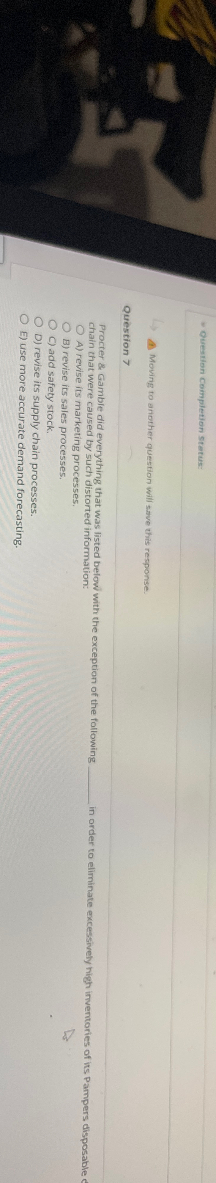 Question Completion Status: Moving to another question will save this response.