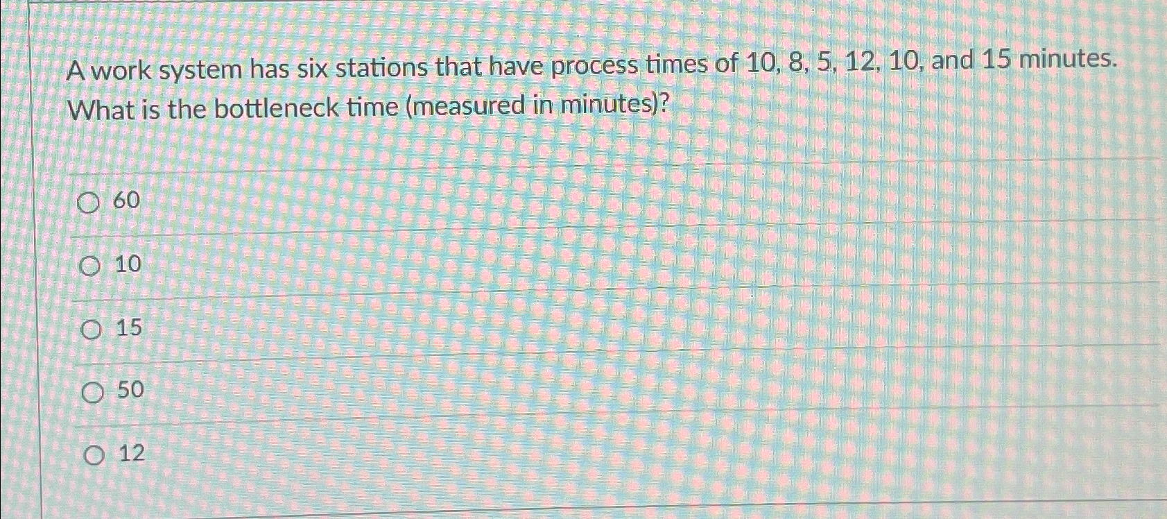  A work system has six stations that have process times of