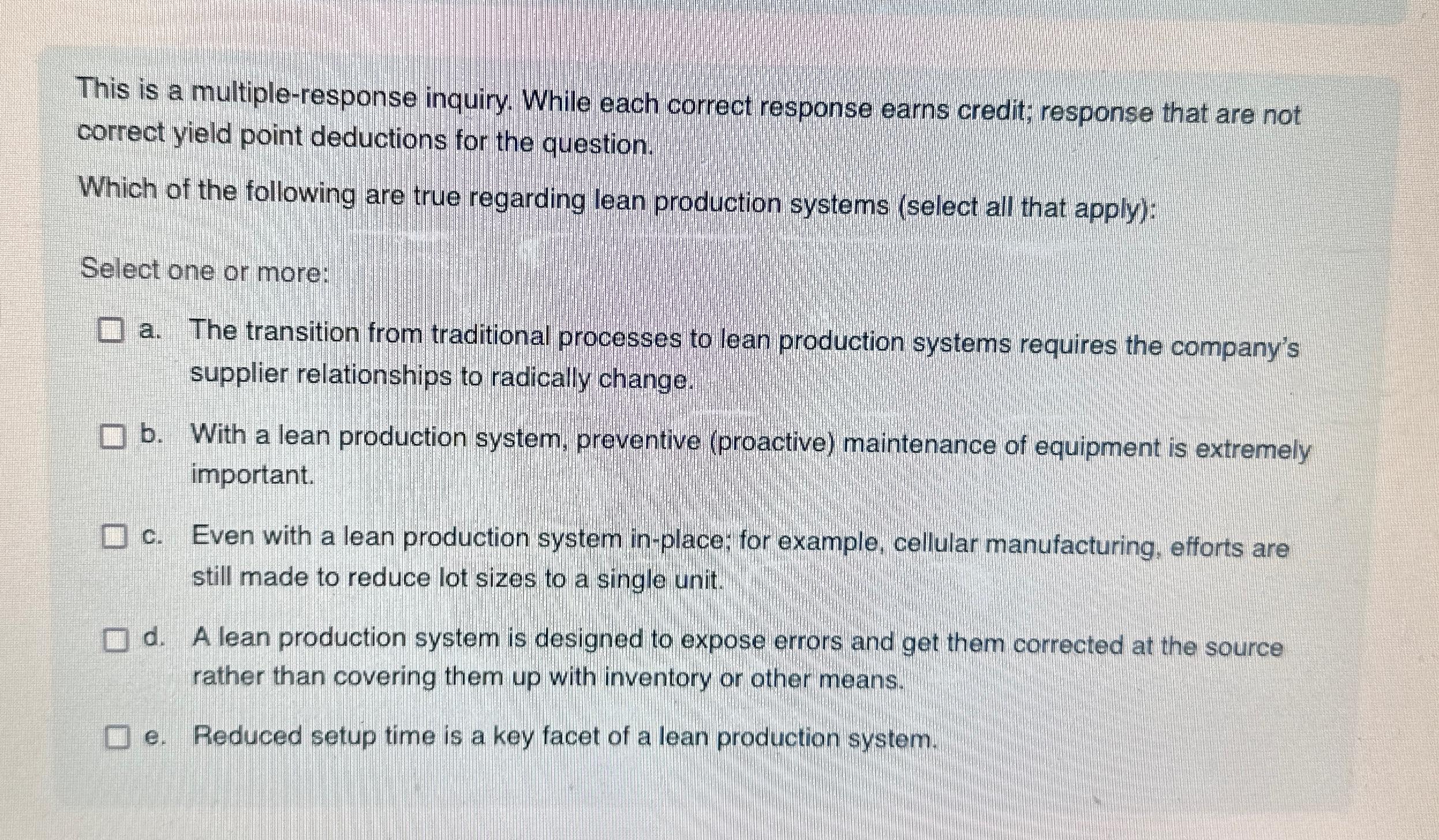  This is a multiple-response inquiry. While each correct response earns credit;