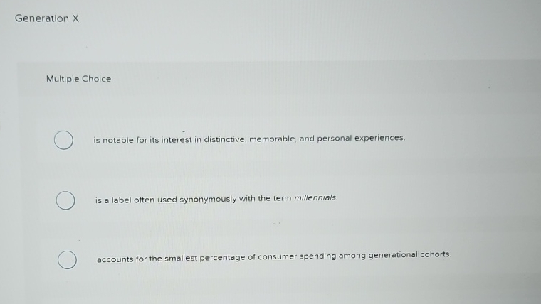  Generation x Multiple Choice is notable for its interest in distinctive,