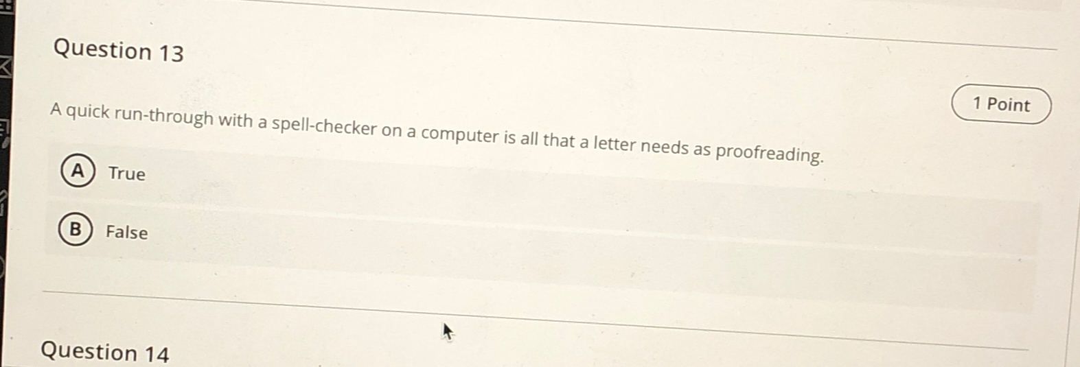  Question 13 A quick run-through with a spell-checker on a computer