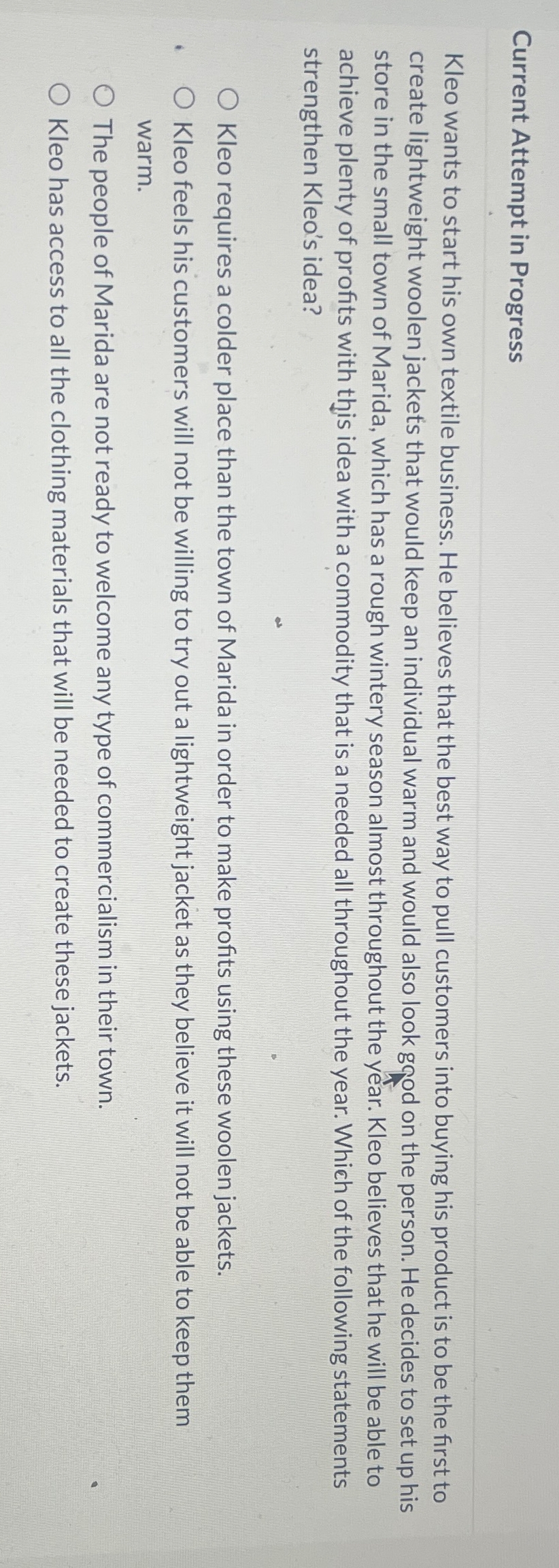  Current Attempt in Progress Kleo wants to start his own textile