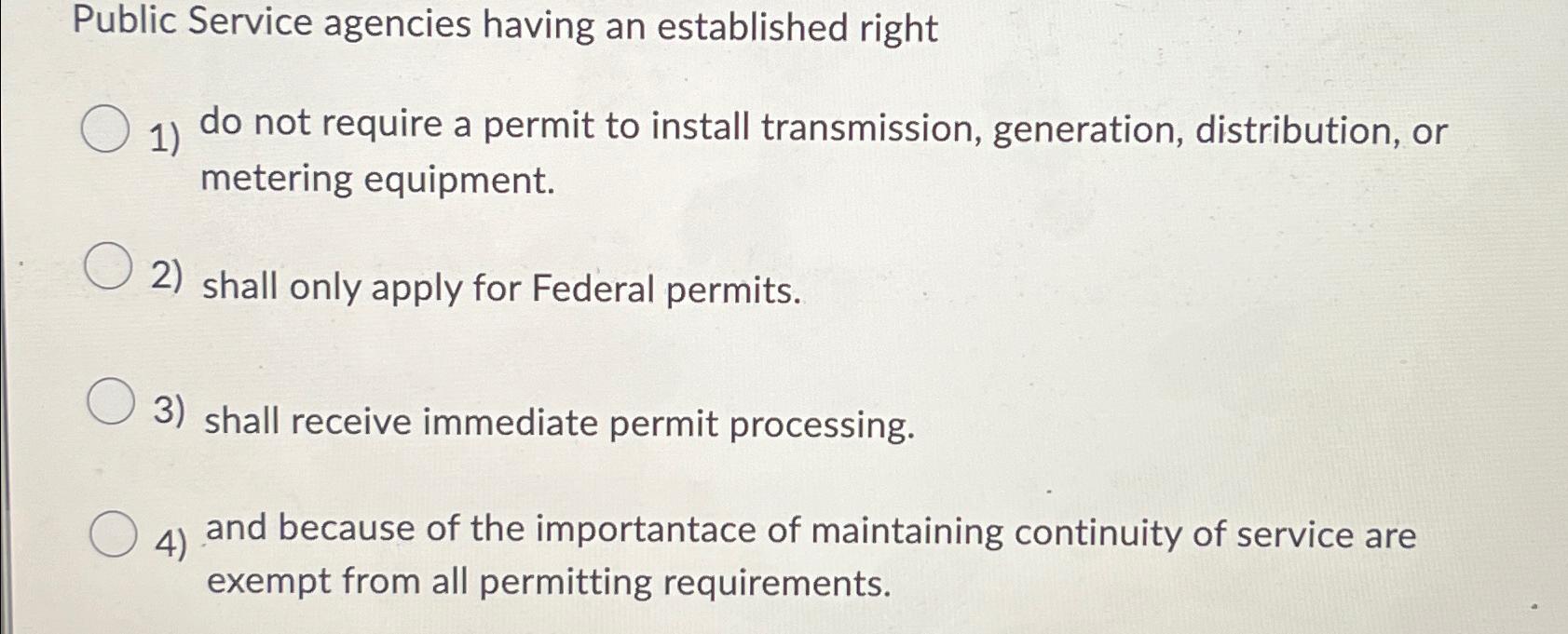  Public Service agencies having an established right do not require a