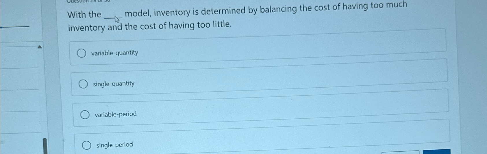  With the model, inventory is determined by balancing the cost of