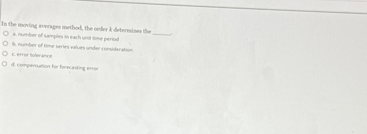  In the moving averages method, the order k determines the a.