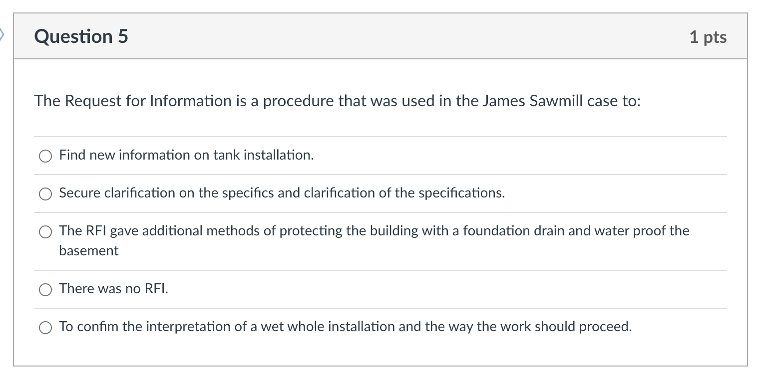Q5 The Request for Information is a procedure that was used in