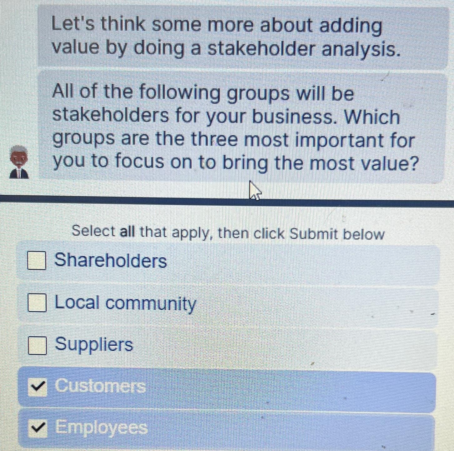  Let's think some more about adding value by doing a stakeholder