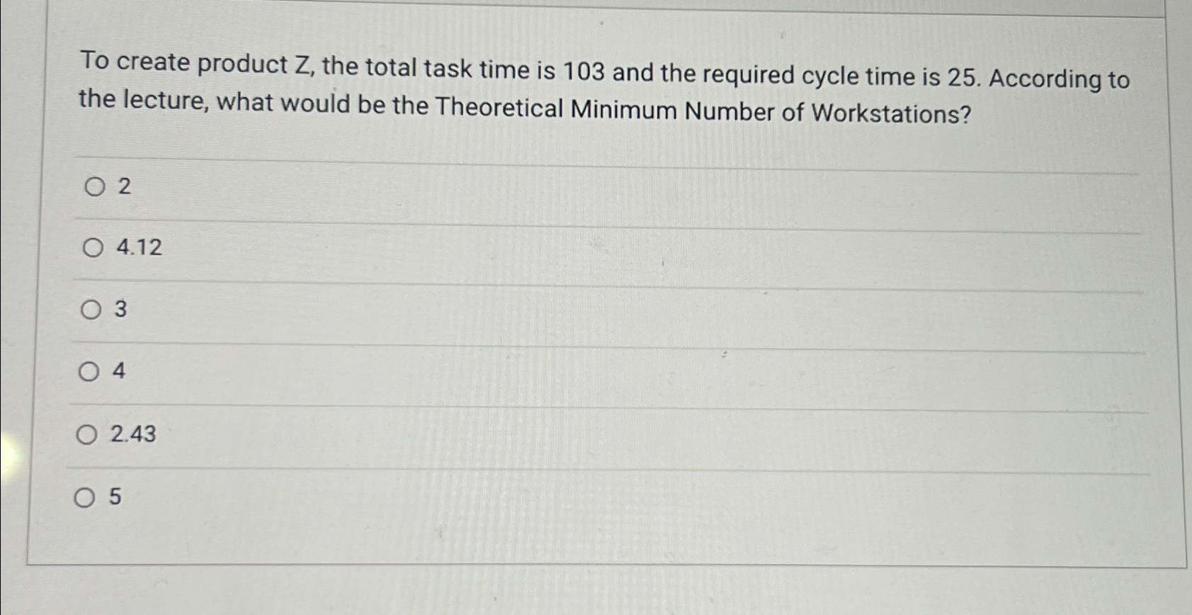  To create product Z, the total task time is 103 and