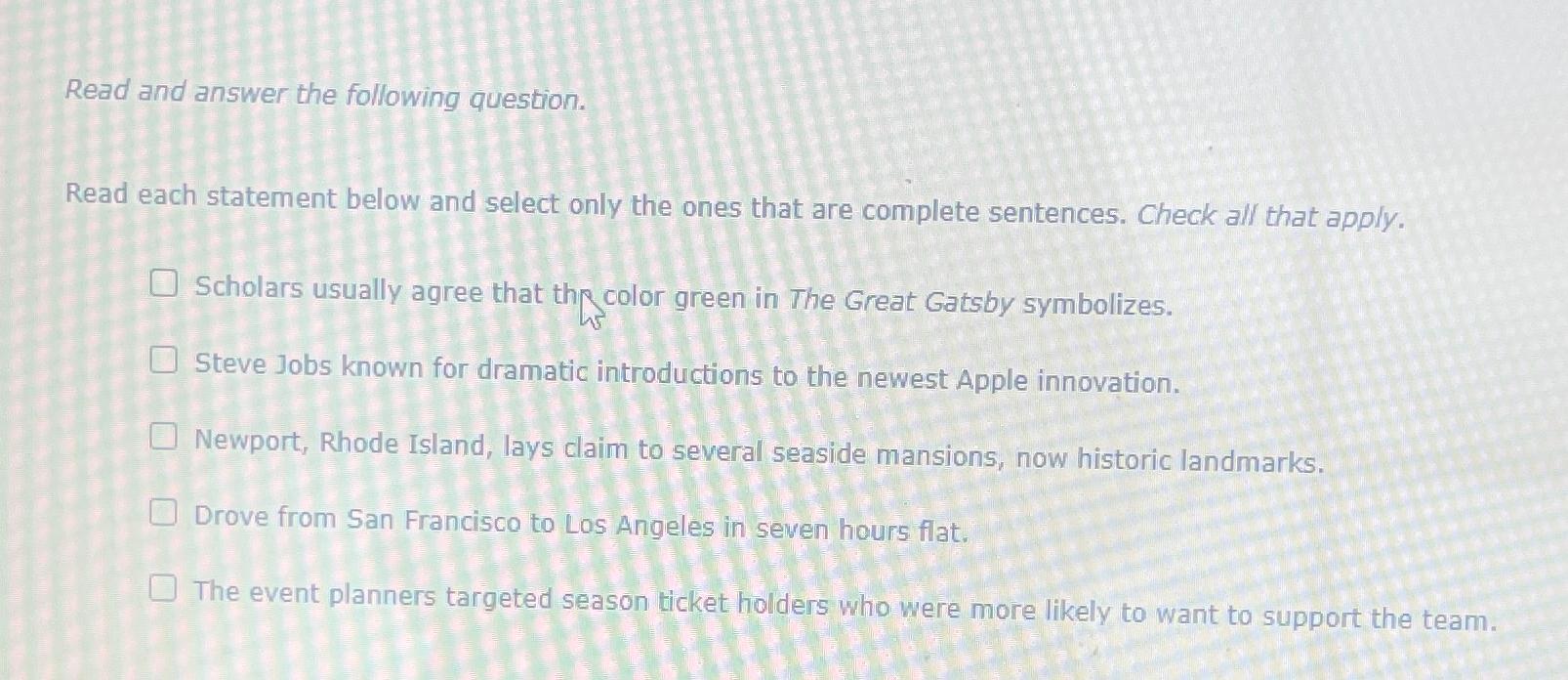  Read and answer the following question. Read each statement below and