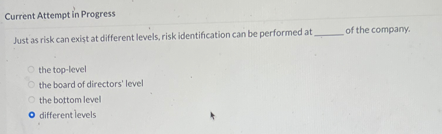  Current Attempt in Progress Just as risk can exit at different