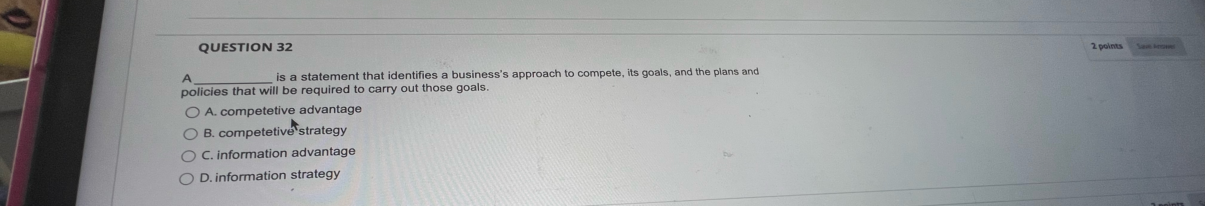  QUESTION 32 2 points is a statement that identifies a business's