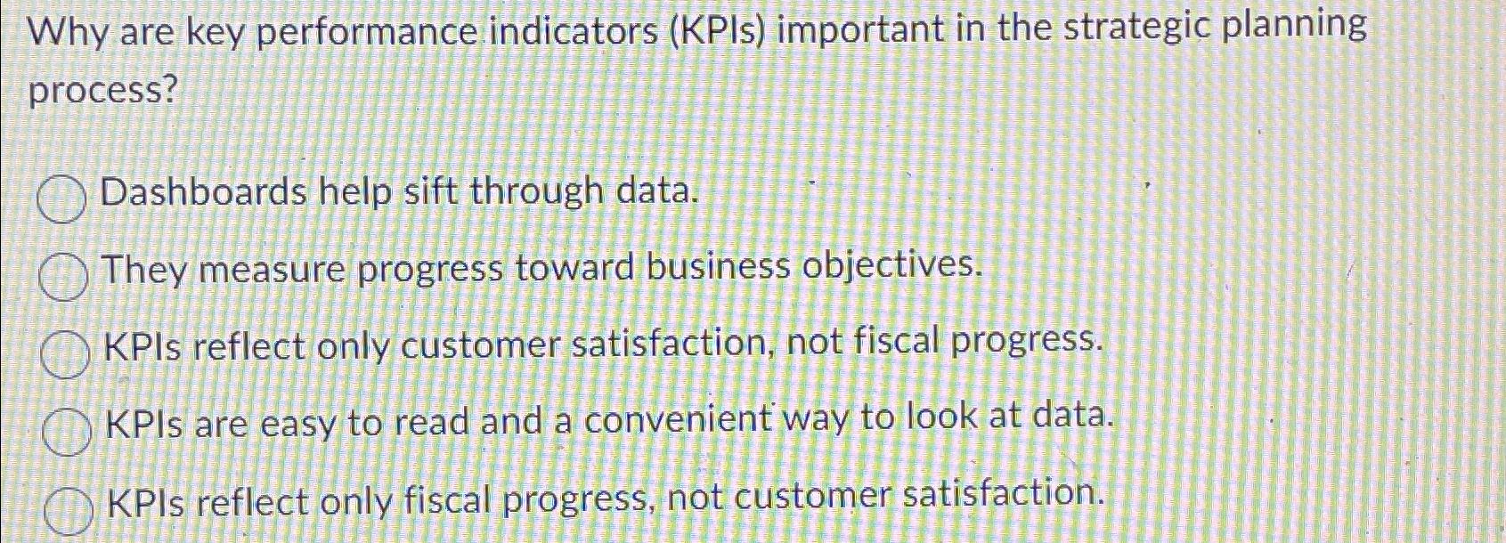  Why are key performance indicators (KPIs) important in the strategic planning