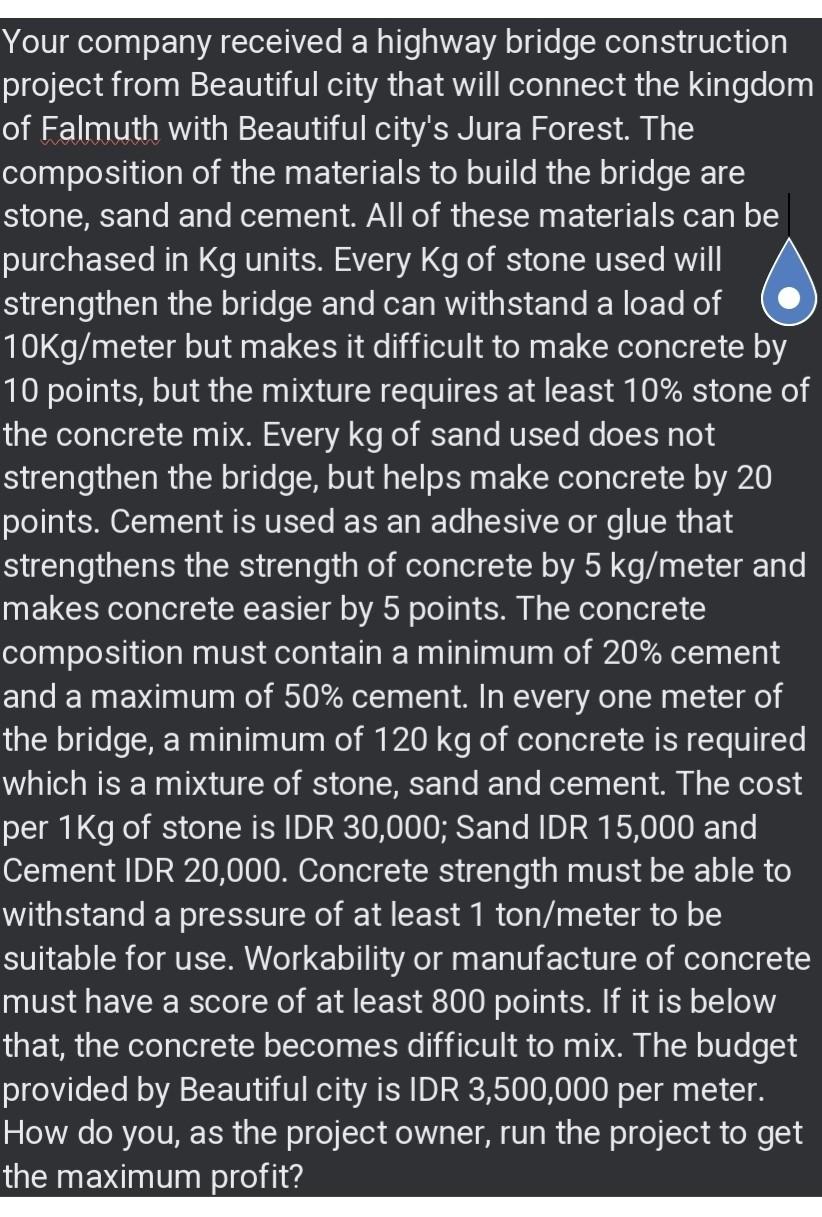 LINEAR PROGRAMMING Your company received a highway bridge construction project from