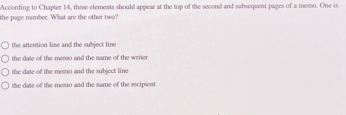  According to Chapter 14, three elements should appear at the top