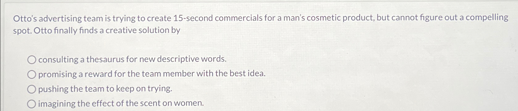  Otto's advertising team is trying to create 15-second commercials for a