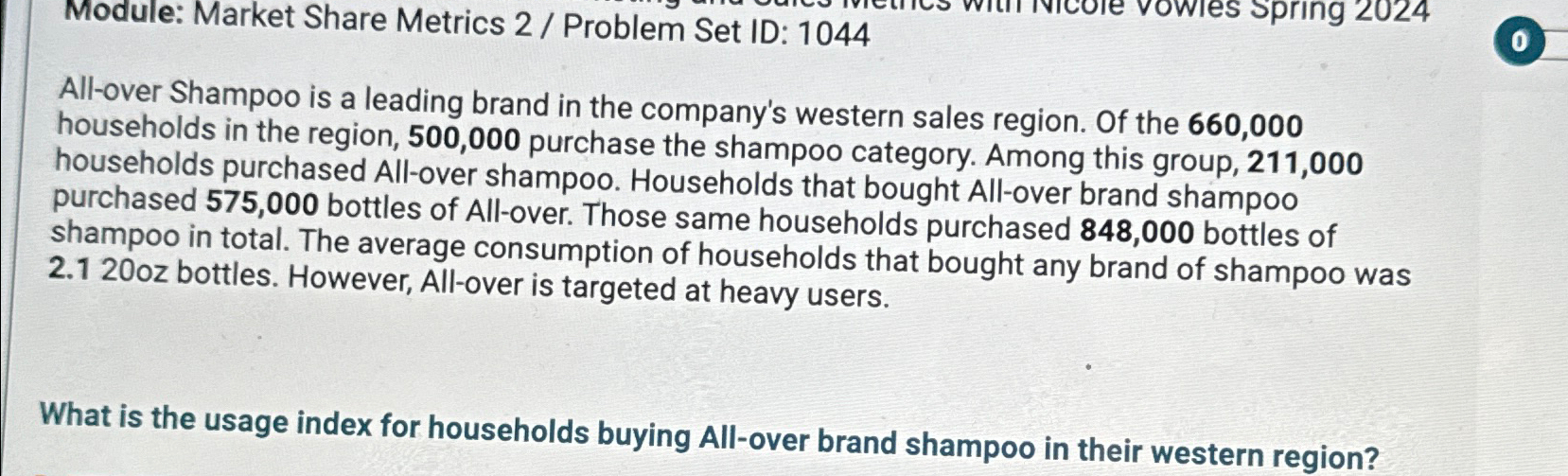  Module: Market Share Metrics 2/ Problem Set ID: 1044 All-over Shampoo