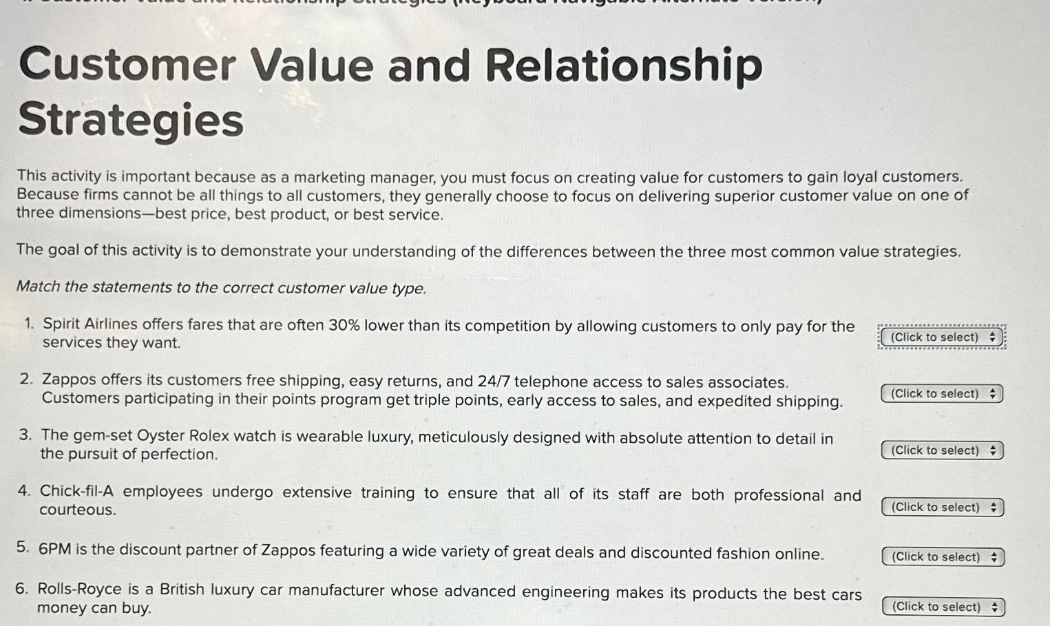  Customer Value and Relationship Strategies This activity is important because as