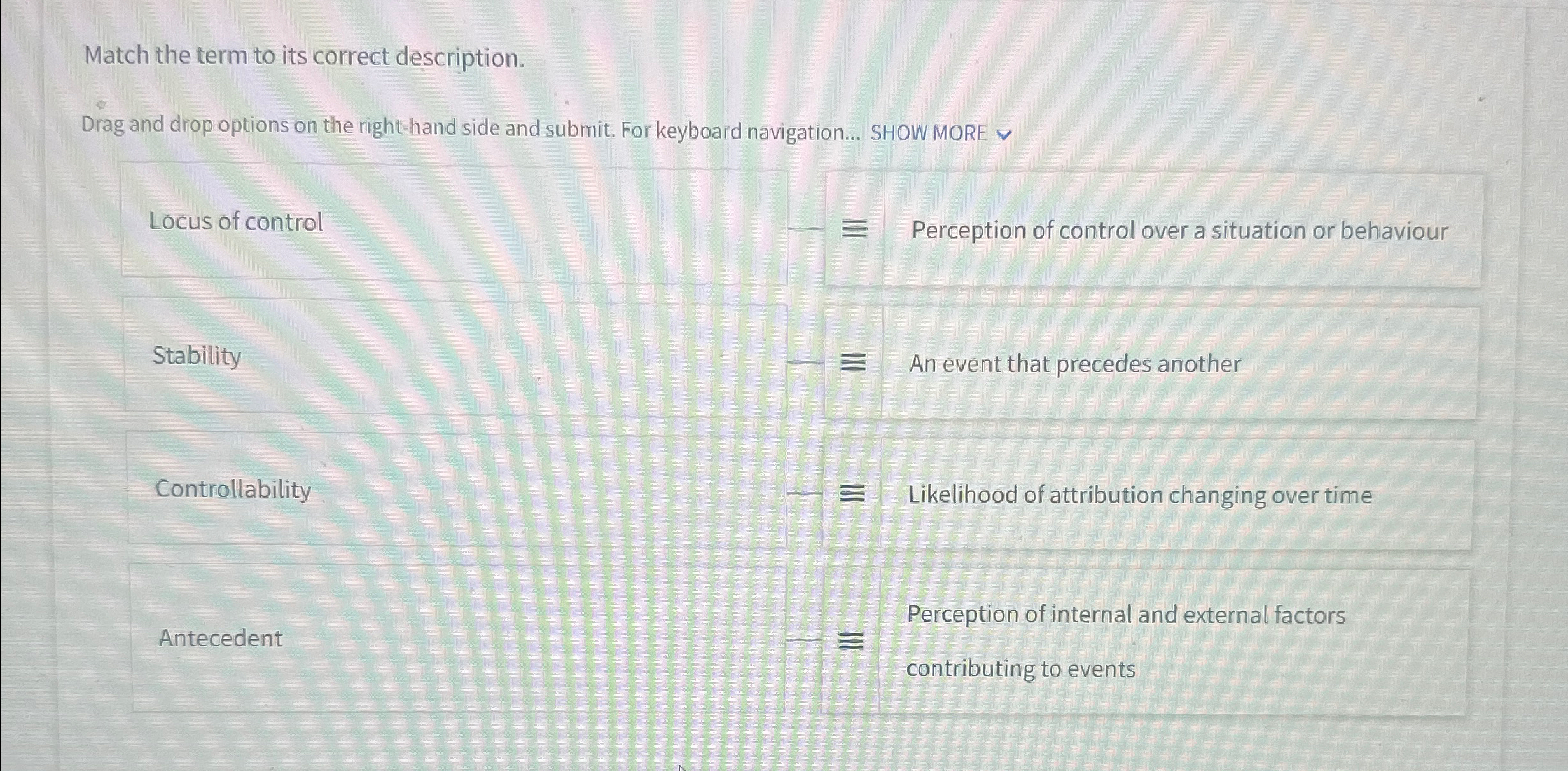  Match the term to its correct description. Drag and drop options