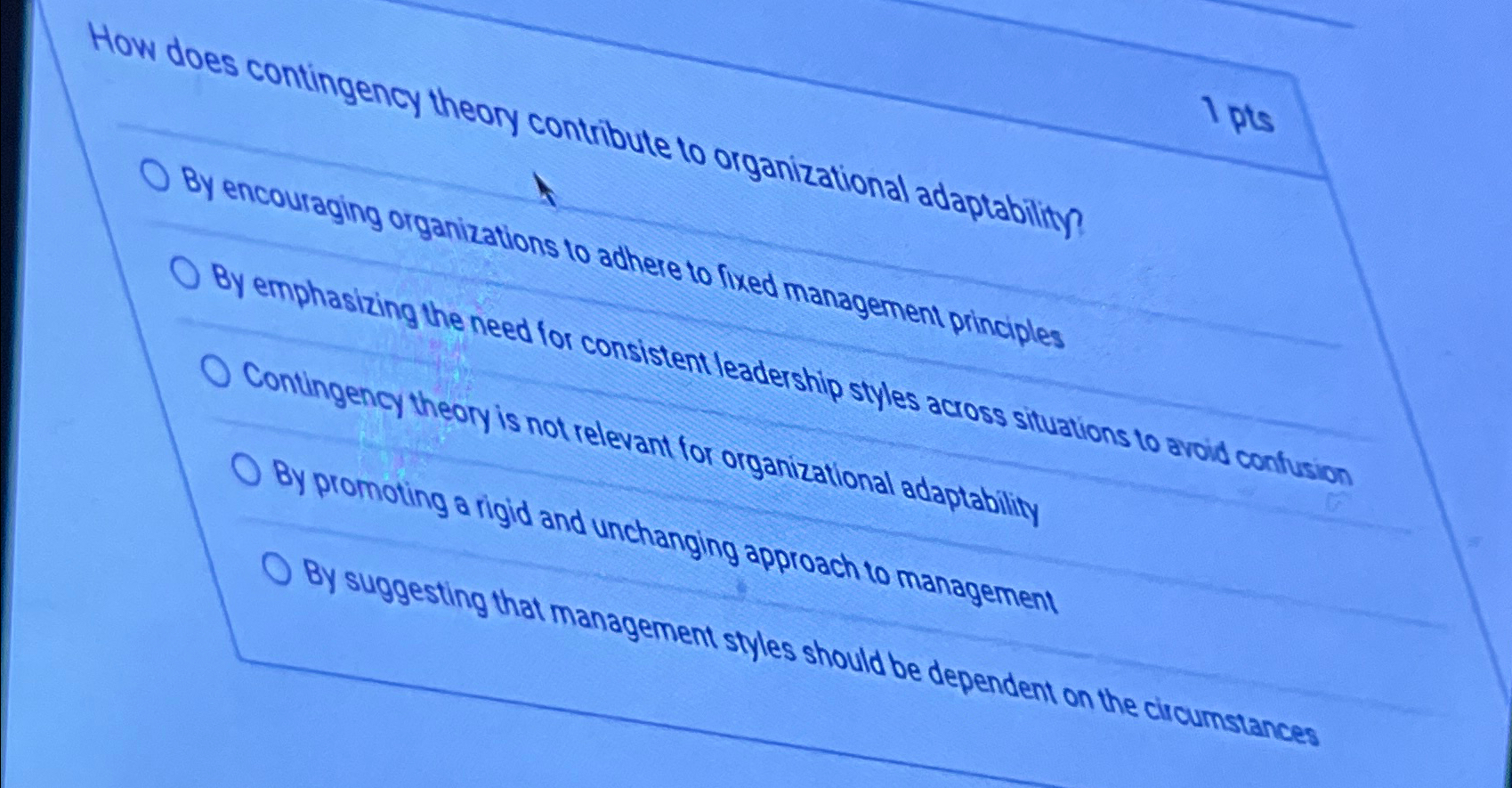  How does contingency theory contribute lo organizational adaptability? 1 pts By