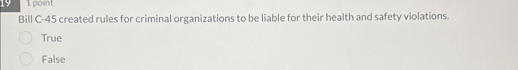 Bill C-45 created rules for criminal organizations to be liable for