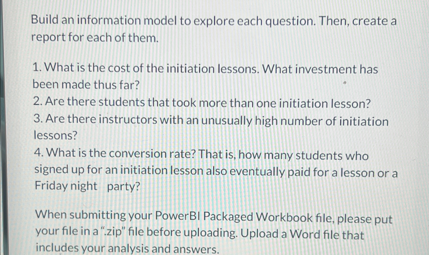  Build an information model to explore each question. Then, create a