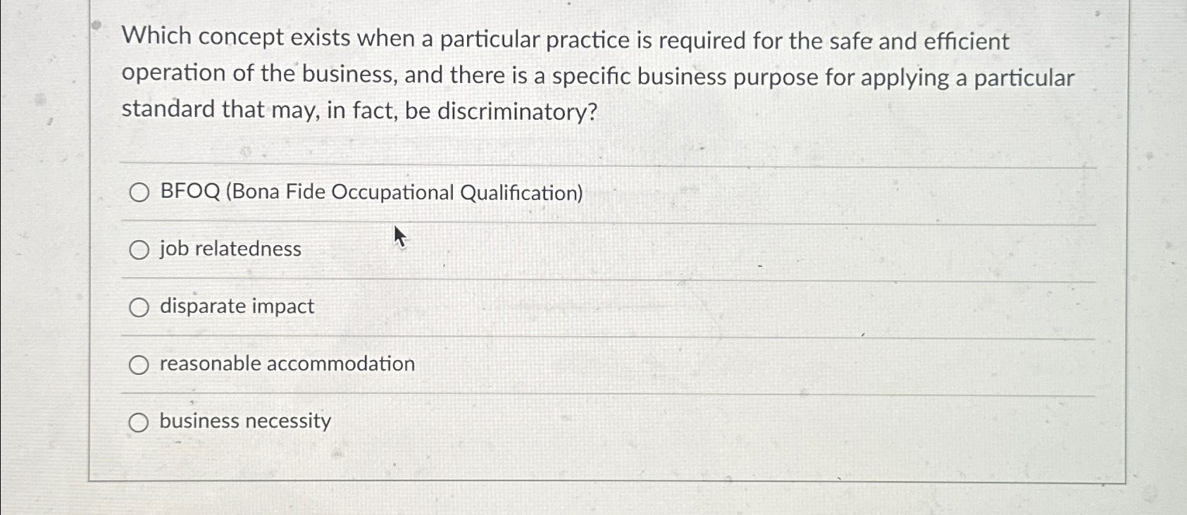  Which concept exists when a particular practice is required for the