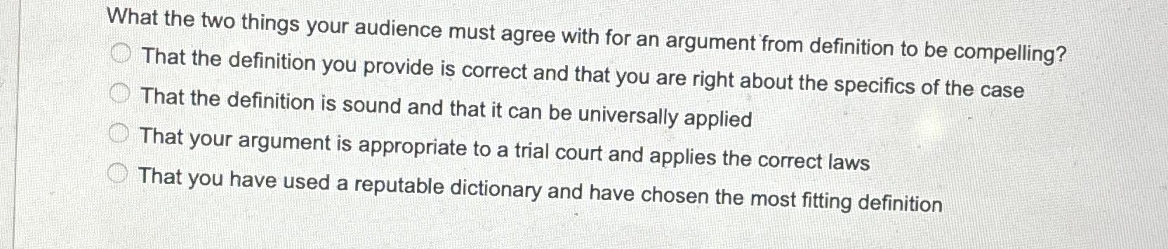  What the two things your audience must agree with for an