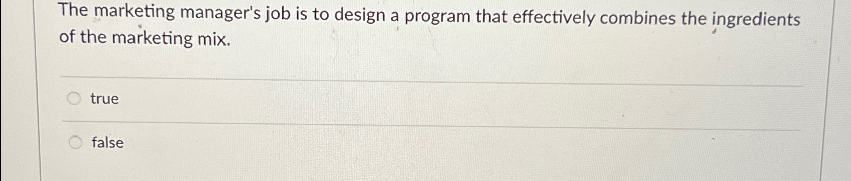  The marketing manager's job is to design a program that effectively